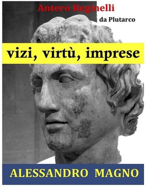 cover image of Vizi, virtù, imprese. Alessandro Magno